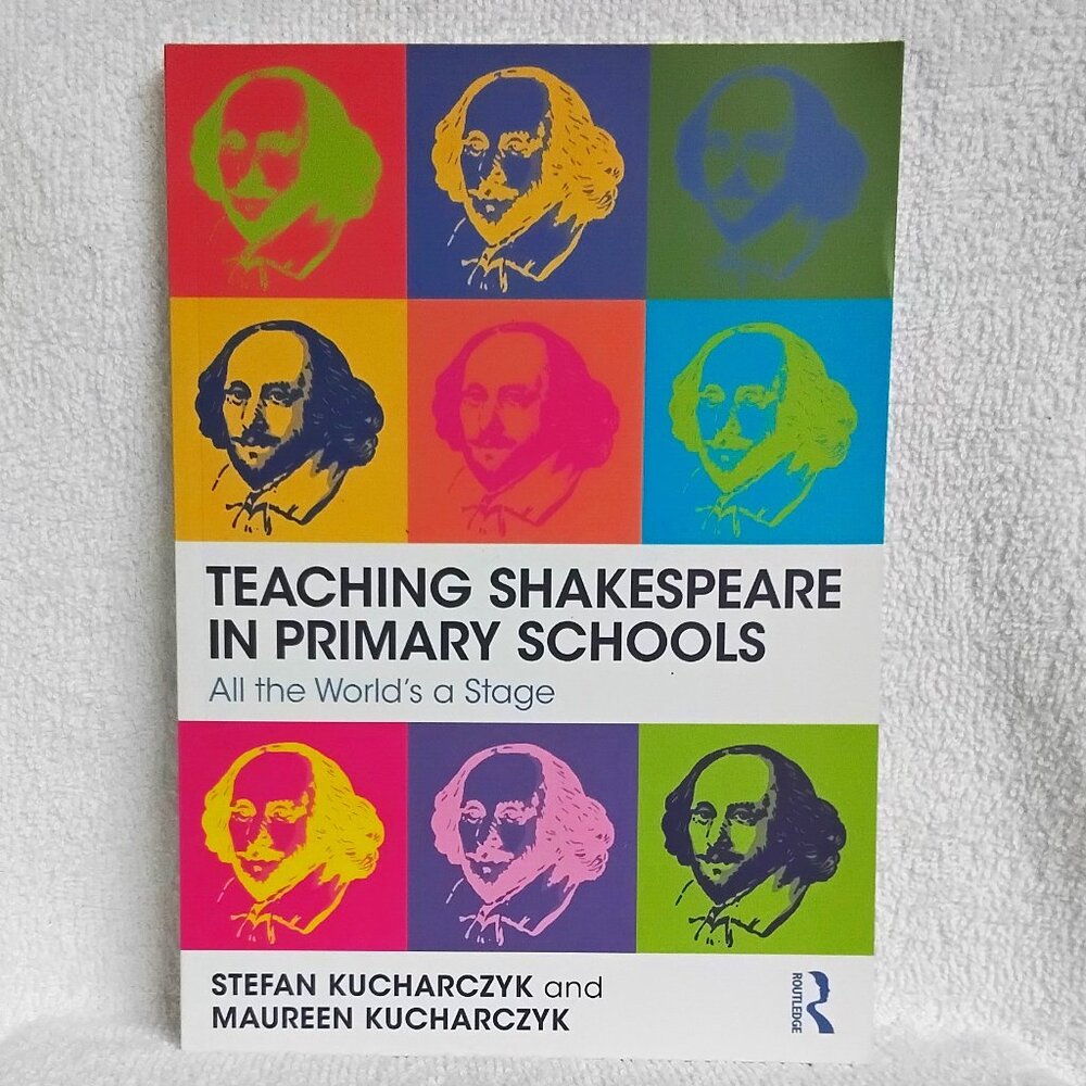 New 'Teaching Shakespeare in Primary Schools' Routledge Soft Cover Textbook!!